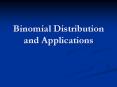 Binomial Distribution and Applications Binomial Probabilit