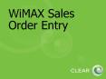 WiMAX Sales Order Entry Order Entry Proces