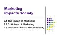 Marketing Impacts Society 2.1 The Impact of Marketing 2.