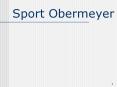 Sport Obermeyer Sport Obermeyer s Time Line and  Speculativ