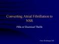 Converting Atrial Fibrillation to NSR Pills or Electrica