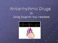 Antiarrhythmic Drugs Or Doing Drugs for Your Heartbea