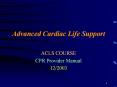 Advanced Cardiac Life Support ACLS COURSE CPR Provide