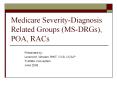 Medicare Severity-Diagnosis Related Groups (MS-DRGs), POA