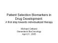 Patient Selection Biomarkers in Drug Development: A firs
