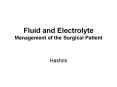 Fluid and Electrolyte Management of the Surgical Patien
