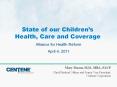 State of our Children s Health, Care and Coverage Allianc