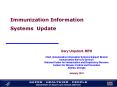 Immunization Information Systems Update Gary Urquhart, MP