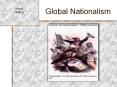 Global Nationalism World History Why did nationalism rise