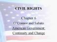 CIVIL RIGHTS Chapter 6 O Connor and Sabato America
