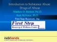 Introduction to Substance Abuse Drugs of Abuse Matthew D