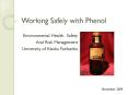 Working Safely with Phenol Environmental Health, Safety An