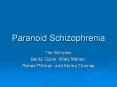 Paranoid Schizophrenia The Schizies: Becky Guiler, Mist