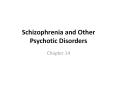 Schizophrenia and Other Psychotic Disorders Chapter 1