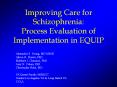Improving Care for Schizophrenia: Process Evaluation o
