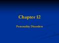 Chapter 12 Personality Disorders Personality Disorders Axi