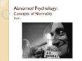 Abnormal Psychology: Concepts of Normality Part I Concept