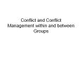Conflict and Conflict Management within and between Group
