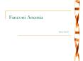 Fanconi Anemia Erica Antell What is Fanconi Anemia? Fancon
