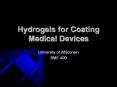 Hydrogels for Coating Medical Devices University o
