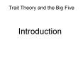 Trait Theory and the Big Five Introduction Traits Gordo