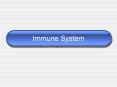 Immune System * Immune System System of chemicals, whit