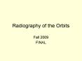 Radiography of the Orbits Fall 2009 FINAL Function of Orbit