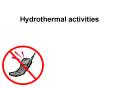 Hydrothermal activities Hydrothermal Activity Th