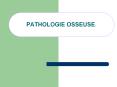PATHOLOGIE OSSEUSE. Maladie de Paget Maladie de Paget 187
