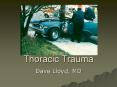 Thoracic Trauma Dave Lloyd, MD Introduction to Thoraci