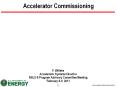 Accelerator Commissioning F. Willeke Accelerator System