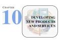 CHAPTER DEVELOPING NEW PRODUCTS AND SERVICES The thousand