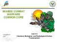 SEABEE COMBAT WARFARE COMMON CORE Unit 111 Chemical