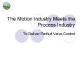 The Motion Industry Meets the Process Industry To Delive