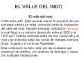EL VALLE DEL INDO El valle del Indo 3.000 a os adC. Est