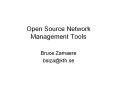 Open Source Network Management Tools Bruce Zamaer