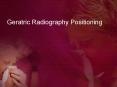 Geratric Radiography Positioning The position of choice fo