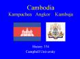 Cambodia Kampuchea Angkor Kambuja History 354 Campbel