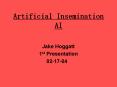 Artificial Insemination AI Jake Hoggatt 1st Presentatio