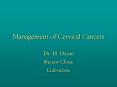 Management of Cervical Cancers Dr. H. Osore Shesor Clini