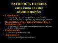 PATOLOG A UTERINA como causa de dolor abdominop lvic