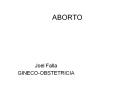 ABORTO Joel Falla GINECO-OBSTETRICIA ABORTO Terminacion de