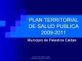 PLAN TERRITORIAL DE SALUD PUBLICA 2009-2011 Municipio d