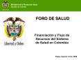 FORO DE SALUD Financiaci n y Flujo de Recursos del Sistem