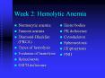 Week 2: Hemolytic Anemia Normocytic anemia Fanconi anemi