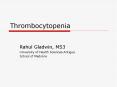 Thrombocytopenia Rahul Gladwin, MS3 University of Healt