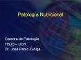Patolog a Nutricional Catedra de Patolog a HSJD   UCR Dr