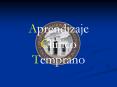 Aprendizaje Cl nico Temprano Aprendizaje Cl nico Temprano L