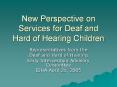 New Perspective on Services for Deaf and Hard of Hearin