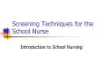 Screening Techniques for the School Nurse Introduction t